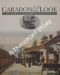 Book cover of Caradon and Looe: The Canal, Railways and Mines by MESSENGER, Michael J.